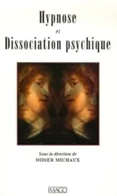 Hypnose et Dissociation psychique