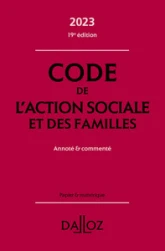 Code de l'action sociale et des familles 2023 19ed - Annoté & commenté