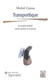 Transpoetique, la main cachée entre poesie et science