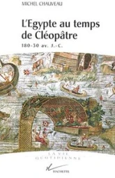 Vie quotidienne en Egypte au temps de Cléopâtre