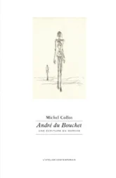 André du Bouchet : une écriture en marche