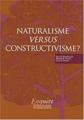 Naturalisme versus constructivisme ?