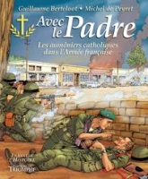 Avec le Padre, les aumôniers catholiques dans l'Armée française