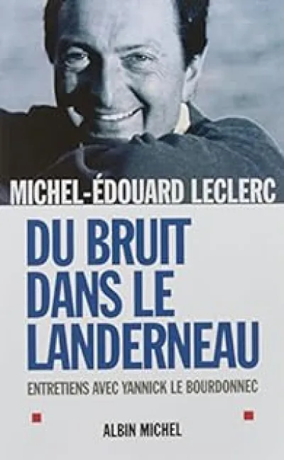 Du bruit dans le landerneau: Entretiens avec Yannick Le Bourdonnec