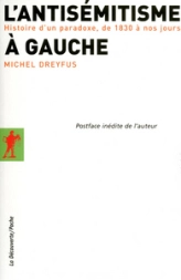 L'antisémitisme à gauche. Histoire d'un paradoxe, de 1830 à nos jours