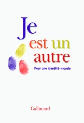 Je est un autre. Pour une identité-monde