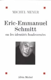 Eric-Emmanuel Schmitt ou les identités bouleversées