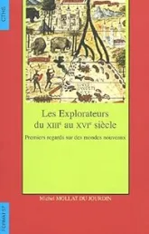 Les explorateurs du XIIIe au XVIe siècle : Premiers regards sur des mondes nouveaux