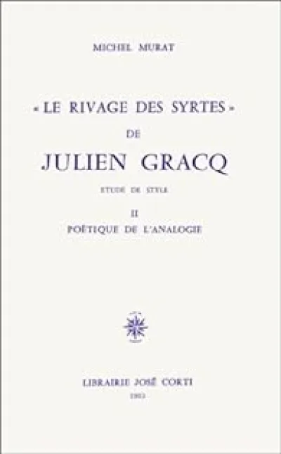 Le Rivage des Syrtes" de Julien Gracq ,étude de style