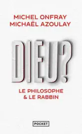 Dieu ? : le philosophe & le rabbin