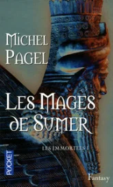 Les Immortels, tome 1 : Les Mages de Sumer