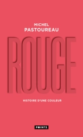 Rouge : Histoire d'une couleur