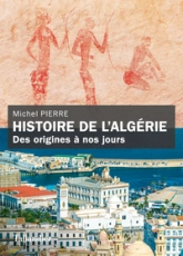 Histoire de l'Algérie: Des origines à nos jours