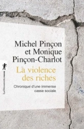 La violence des riches : Chronique d'une immense casse sociale