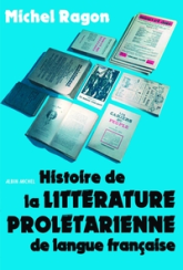 Histoire de la littérature prolétarienne de langue française