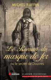 Le roman du masque de fer : Ou le secret de Douvres