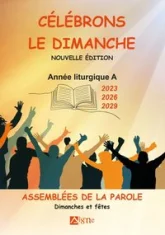 Célébrons le dimanche Années liturgiques A