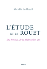 L'étude et le rouet : Des femmes, de la philosophie, etc.