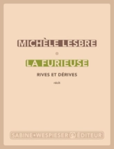 La Furieuse : Rives et dérives