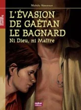 L'EVASION DE GAETAN LE BAGNARD