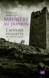 Meurtre au donjon : L'affaire Huguette de Sainte-Croix