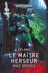 Félons : Le Maître Herseur