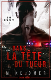 Zoe Bentley, tome 1 : Dans la tête du tueur