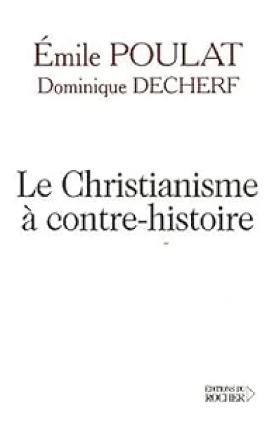 Le Christianisme à contre-histoire