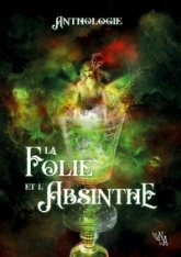 La folie et l'absinthe