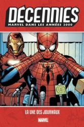 Décennies : Marvel dans les années 2000 - La Une des journaux