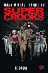 Super Crooks, tome 1 : le casse