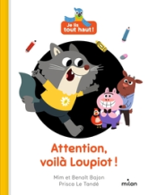 Attention, voilà Loupiot !