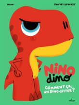 Nino Dino - Comment ça, un dinositteur ?