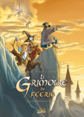 Le Grimoire de féerie, tome 1 : Le Secret de Bagueer