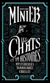 Les Chats et 14 Histoires mystérieuses diaboliques cruelles