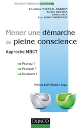 Mener une démarche de pleine conscience - Approche MBCT : Pour qui ? Pourquoi ? Comment ?