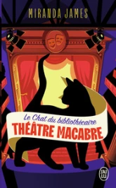 Le chat du bibliothécaire, tome 3 : Théâtre macabre