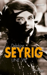 Delphine Seyrig : Une vie