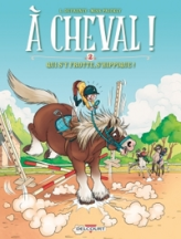 À cheval, tome 2 : Qui s'y frotte s'hippique !