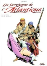 Les Survivants de l'Atlantique, tome 3 : L'Île de la liberté