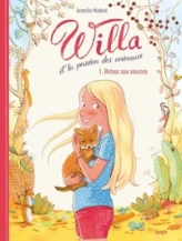 Willa et la passion des animaux, tome 1 : Retour aux sources