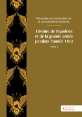 Histoire de Napoléon et de la grande armée pendant lannée 1812