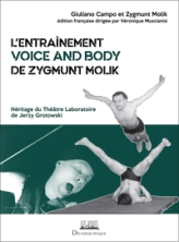 LEntraînement Voice and Body de Zygmunt Molik: Héritage du Théâtre Laboratoire de Jerzy Grotowski