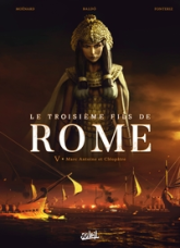 Le Troisième Fils de Rome, tome 5 : Marc Antoine et Cléopâtre