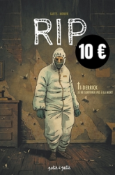 RIP, tome 1 : Derrick, je ne survivrai pas à la mort