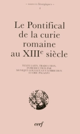 Le Pontifical de la curie romaine au XIIIe siècle