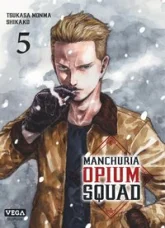 Manchuria Opium Squad, tome 5