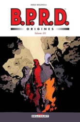 B.P.R.D. - Origines, tome 3