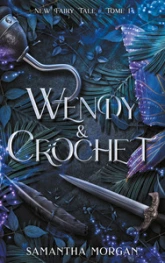 New Fairy Tale, tome 1 : Wendy & Crochet