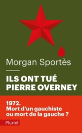 Ils ont tué Pierre Overney